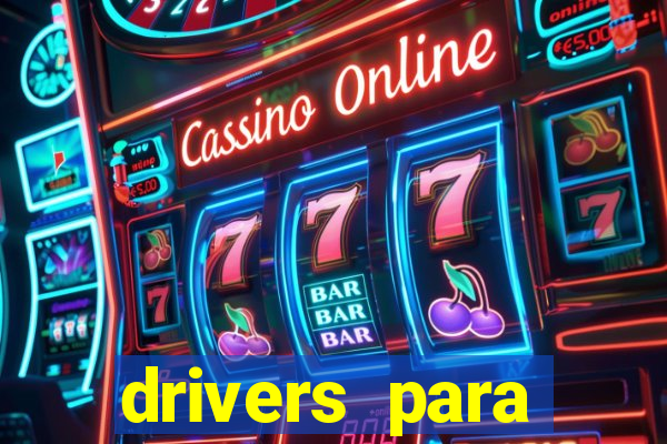 drivers para windows 7 64 bits