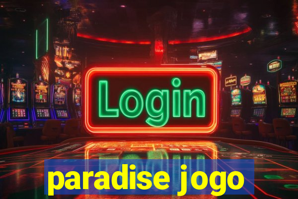 paradise jogo