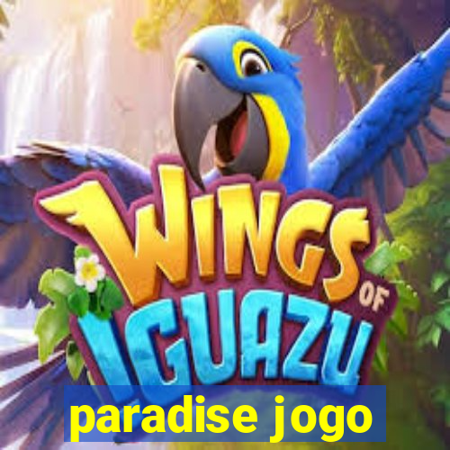 paradise jogo