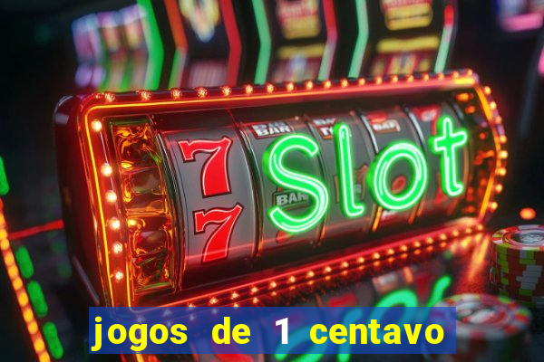 jogos de 1 centavo vai de bet