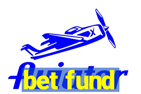 bet fund