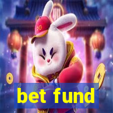 bet fund