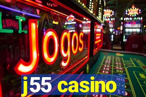 j55 casino