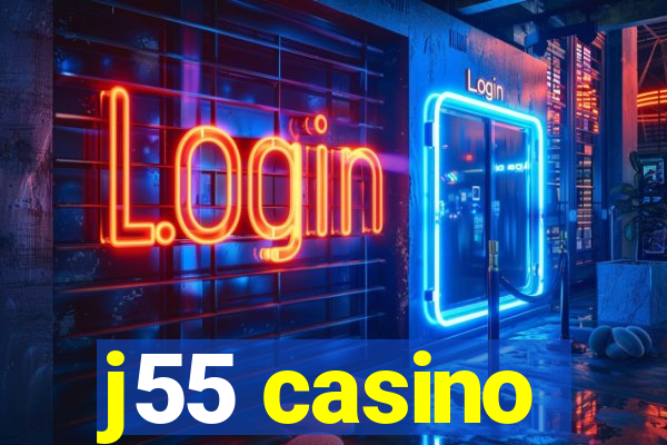 j55 casino