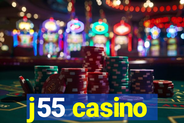 j55 casino