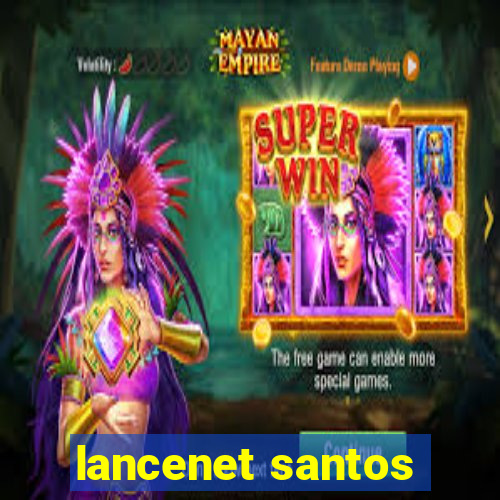 lancenet santos