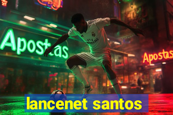 lancenet santos