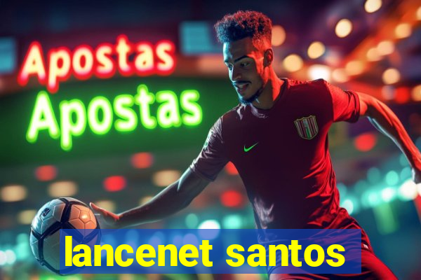 lancenet santos