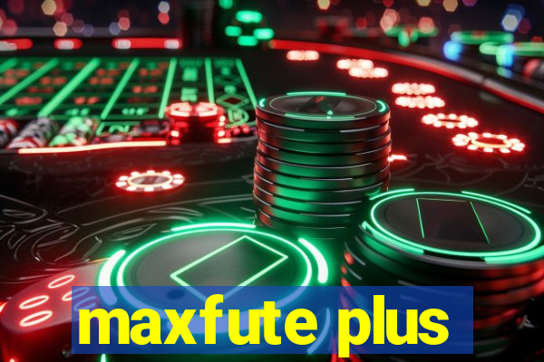 maxfute plus