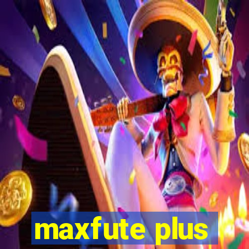 maxfute plus