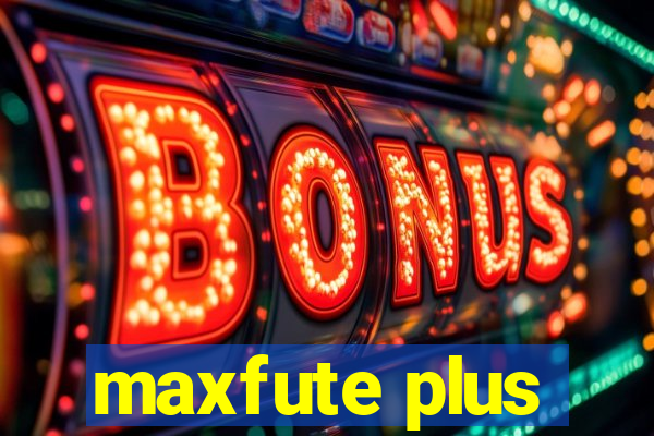 maxfute plus