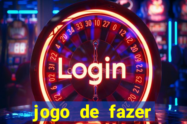 jogo de fazer dinheiro falso