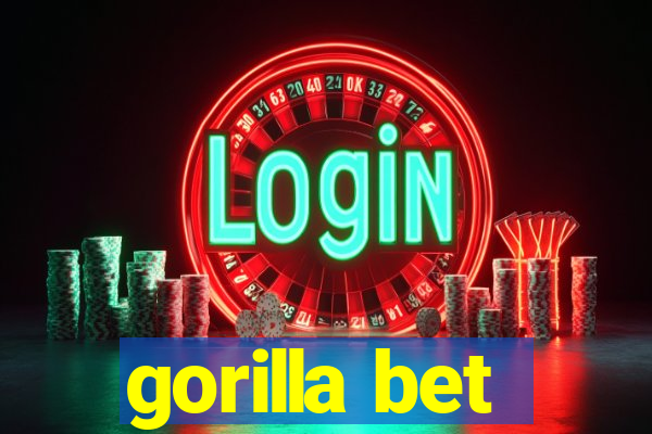 gorilla bet