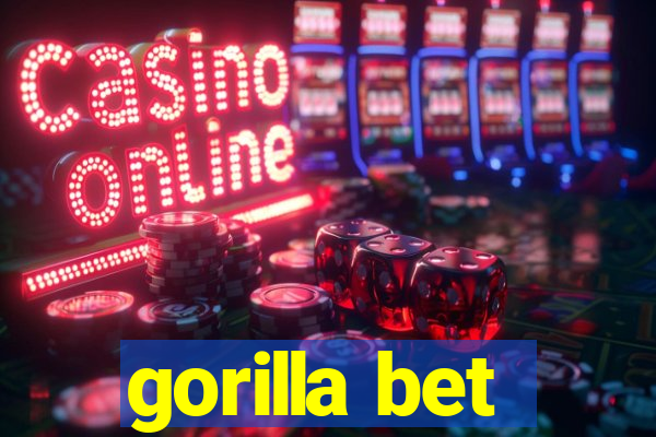 gorilla bet