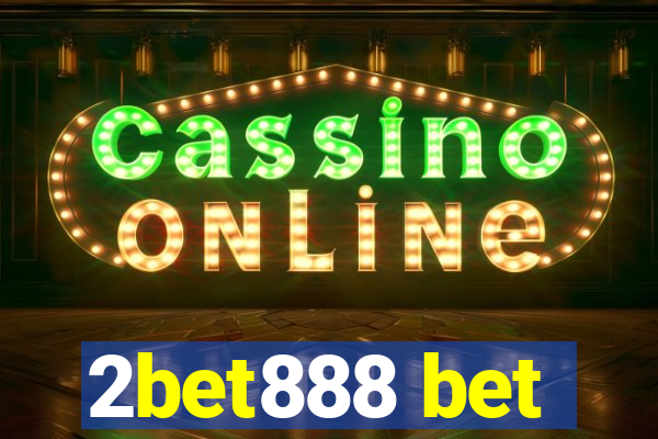 2bet888 bet