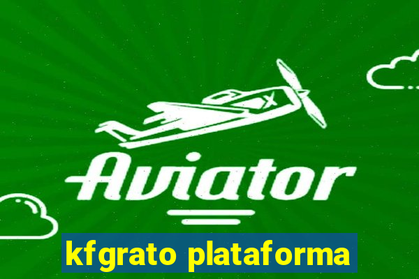 kfgrato plataforma