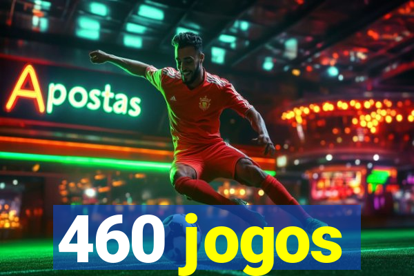 460 jogos