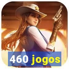 460 jogos