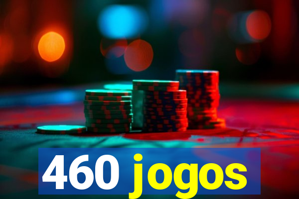 460 jogos