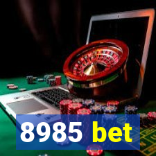 8985 bet