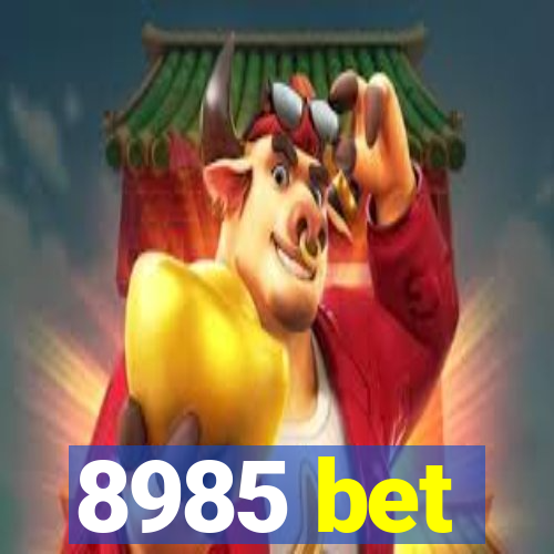 8985 bet