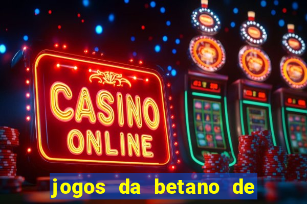 jogos da betano de 10 centavos