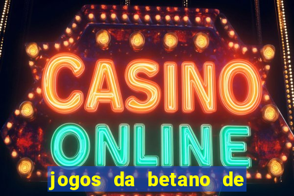 jogos da betano de 10 centavos