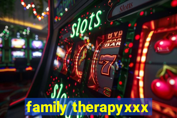 family therapyxxx