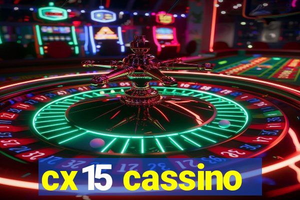 cx15 cassino