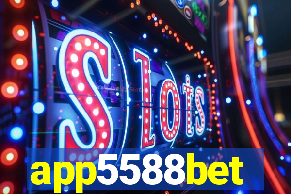 app5588bet