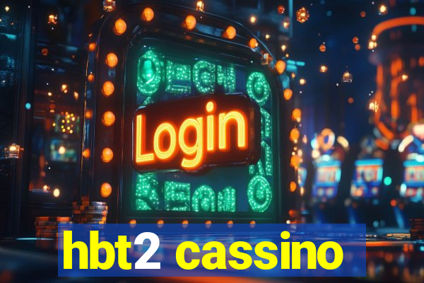 hbt2 cassino