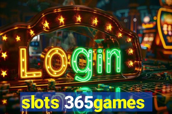 slots 365games