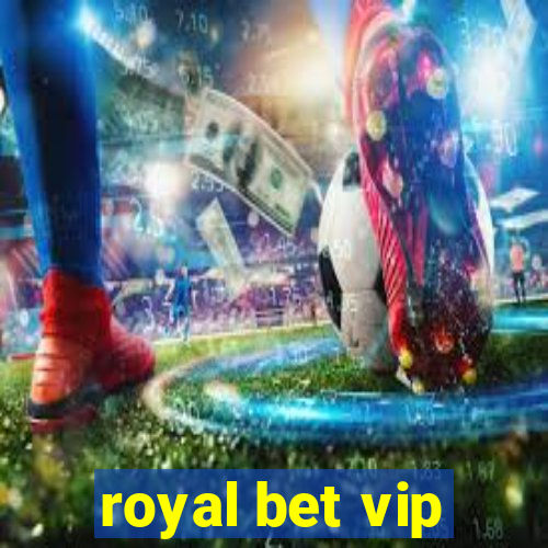 royal bet vip