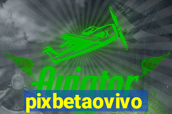 pixbetaovivo