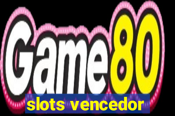 slots vencedor