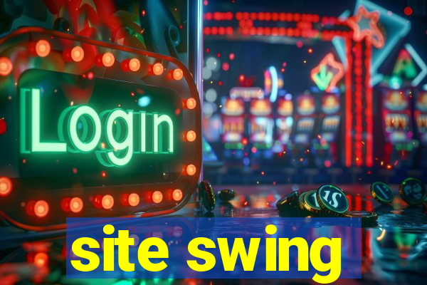 site swing