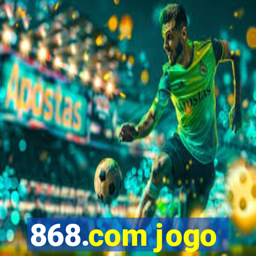 868.com jogo