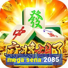 mega sena 2085