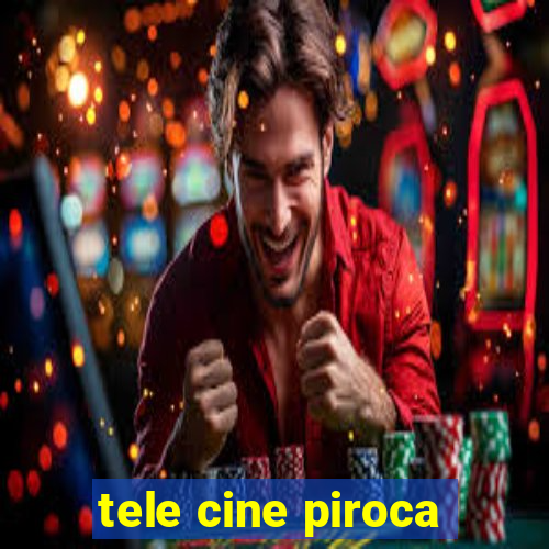 tele cine piroca