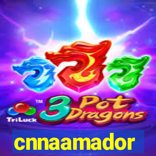 cnnaamador