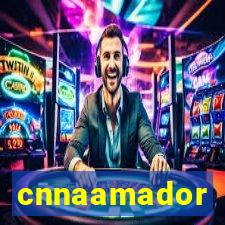 cnnaamador