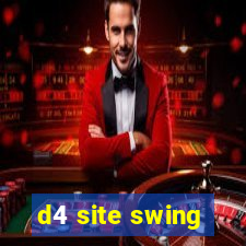 d4 site swing