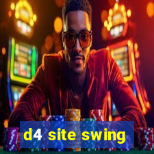 d4 site swing