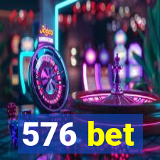 576 bet