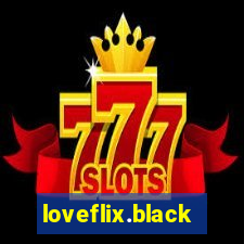 loveflix.black