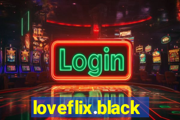 loveflix.black