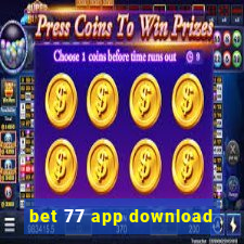 bet 77 app download