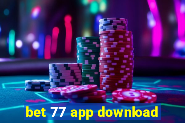 bet 77 app download