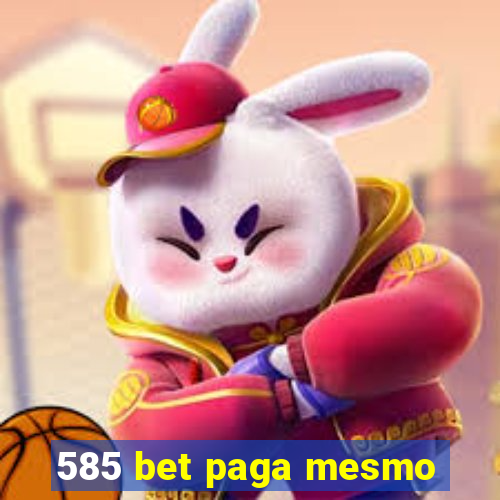 585 bet paga mesmo