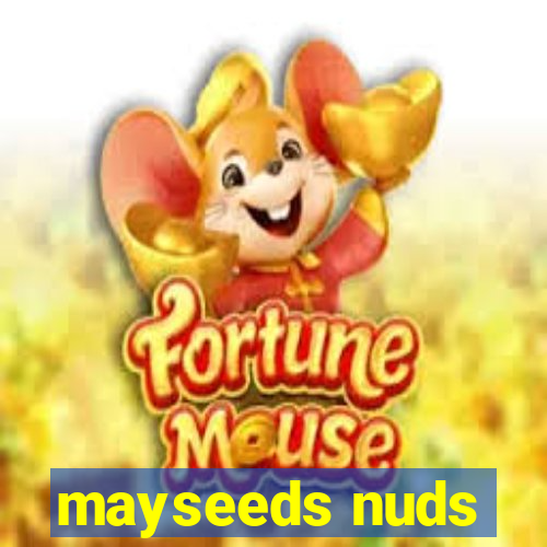 mayseeds nuds